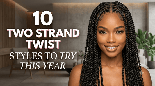 Beautiful woman smiling with full two-strand twists. Title: "10 TWO STRAND TWIST STYLES TO TRY THIS YEAR."