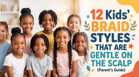 A group of happy children wearing various gentle protective hairstyles—including braids with beads, twists, and neat cornrows—next to colorful headline text.