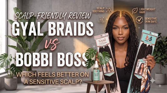 A woman with long braided hair holding up two packages of braiding hair, Gyal Braids and Bobbi Boss, next to a bottle of calming scalp serum.